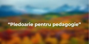 Pledoarie pentru Pedagogie Liceul Teoretic „Olimp” Singerei.